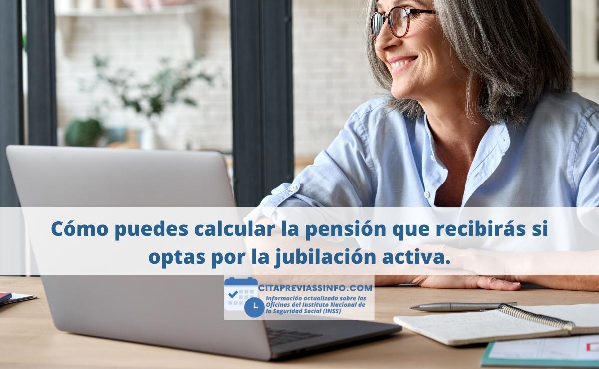 Cómo puedes calcular la pensión que recibirás si optas por la jubilación activa.