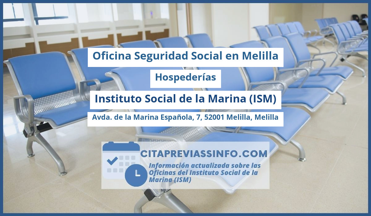 Oficina de la Seguridad Social: Hospederías del Instituto Social de la Marina (ISM) en Avda. de la Marina Española, 7, 52001 Melilla, Melilla